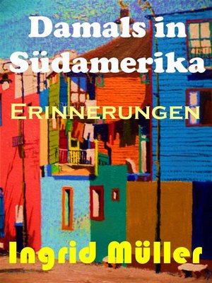 cover image of Damals in Südamerika.